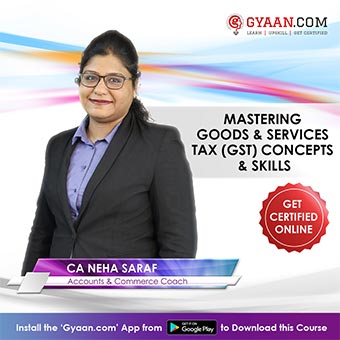 mastering goods & services tax (gst) concepts & skills